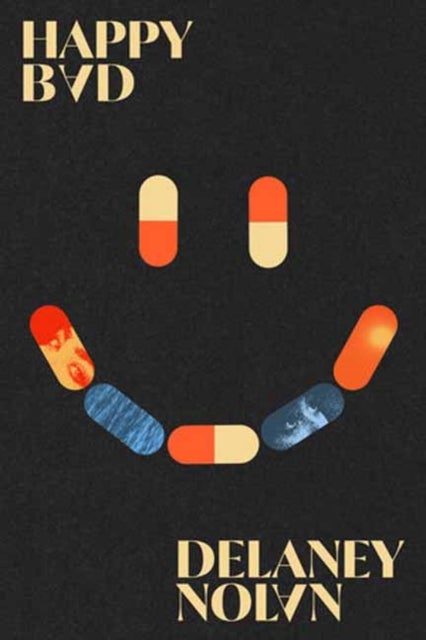 Happy Bad - A Novel