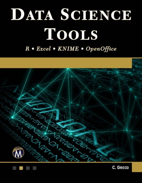 Data Science Tools - R • Excel • KNIME • OpenOffice