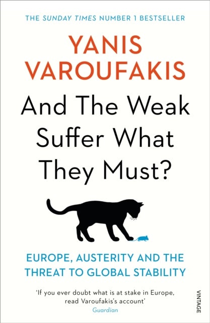 And the Weak Suffer What They Must? - Europe, Austerity and the Threat to Global Stability