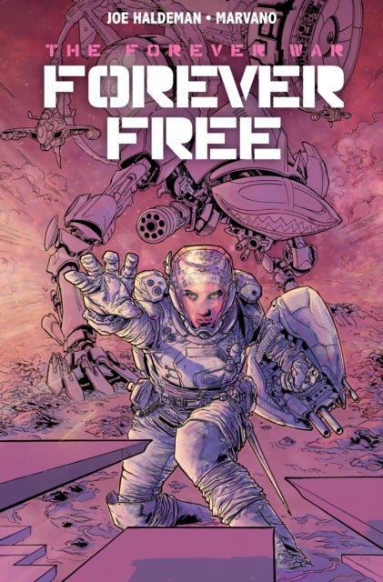 The Forever War Vol. 2: Forever Free - Forever Free