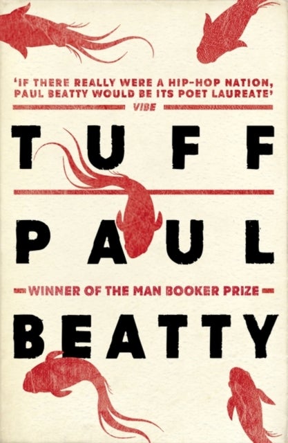 Tuff - From the Booker Prize-winning author of The Sellout