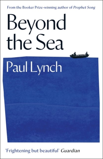 Beyond the Sea - From the Booker-winning author of Prophet Song