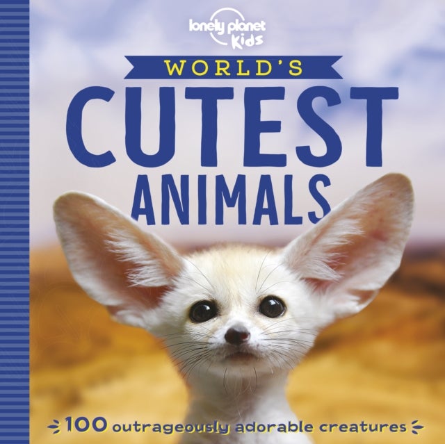 Lonely Planet Kids World's Cutest Animals - Discover 40 Awesome Careers , Learn About a Dinosaur Palaeontologist, Snake Venom Collector & Octopus Keeper , Packed with Facts