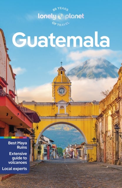 Lonely Planet Guatemala - Plan the Trip of a Lifetime , Detailed Itineraries & Maps , Insider Tips , Covers Guatemala City, Antigua, Lago de Atitlan and more