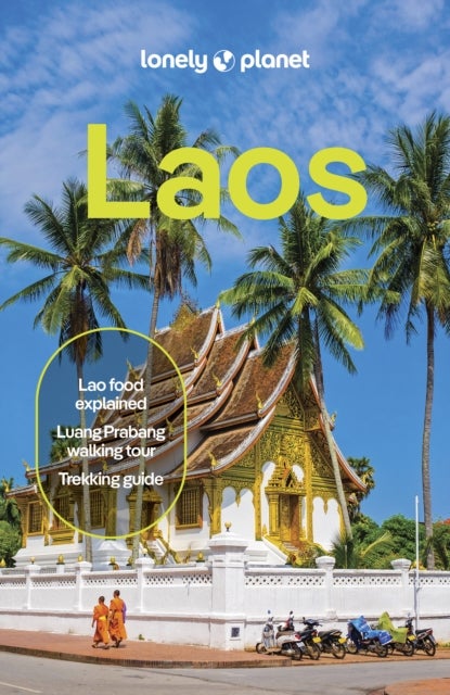 Lonely Planet Laos - Plan the Trip of a Lifetime , Detailed Itineraries & Maps , Insider Tips , Covers Luang Prabang, Vientiane, Vang Vieng and more