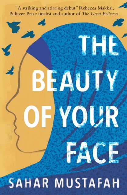 The Beauty of Your Face - Shortlisted for the Palestine Book Award 2021