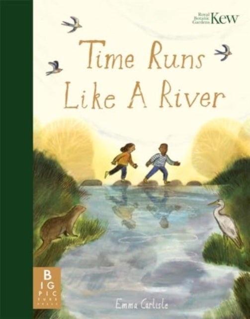 Time Runs Like A River - A mindful picture book about emotions, change and finding calm like a flowing river