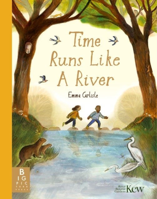 Time Runs Like A River - A mindful picture book about emotions, change and finding calm like a flowing river
