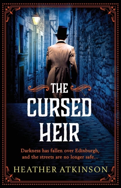 The Cursed Heir - A chilling, gripping historical mystery from bestseller Heather Atkinson