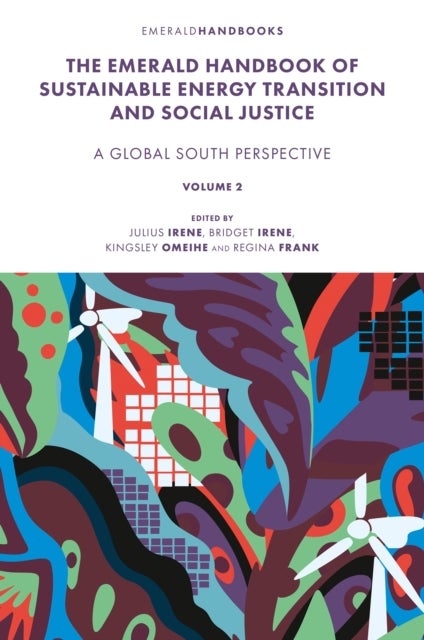 The Emerald Handbook of Sustainable Energy Transition and Social Justice - Contemporary Issues and Debates in the Global South