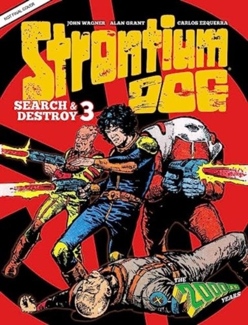 Strontium Dog Search and Destroy 3 - The 2000 AD Years