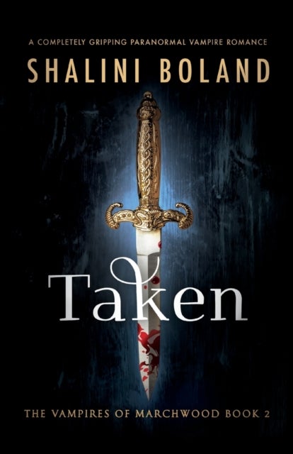 Taken - A completely gripping paranormal vampire romance