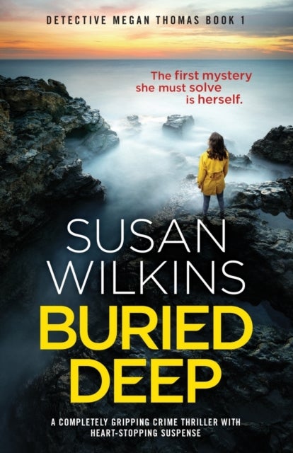 Buried Deep - A completely gripping crime thriller with heart-stopping suspense
