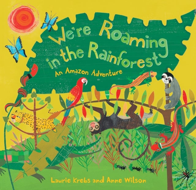 We''re Roaming in the Rainforest