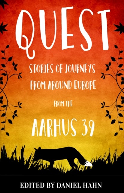 Quest - Stories of Journeys From Around Europe by the Aarhus 39