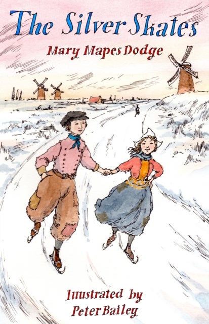 Silver Skates - Illustrated by Peter Bailey