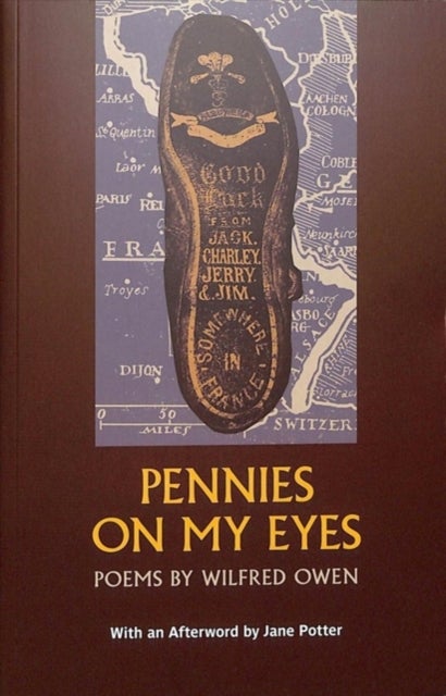 Pennies on my Eyes - Poems by Wilfred Owen