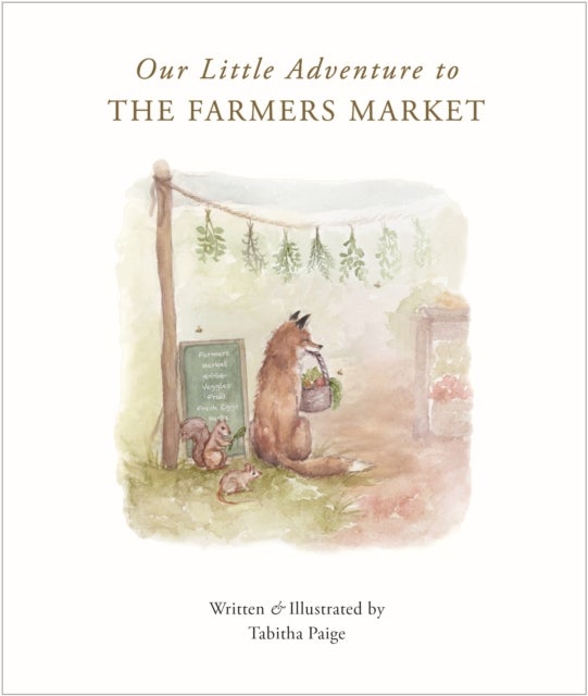 Our Little Adventure to the Farmers Market - A First Words Book Featuring Lessons on Sharing, Kindness, and Friendship