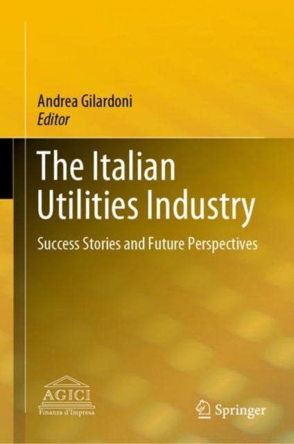 The Italian Utilities Industry - Success Stories and Future Perspectives