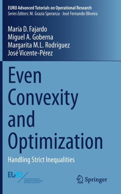 Even Convexity and Optimization - Handling Strict Inequalities