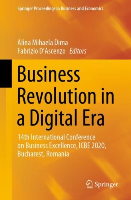 Business Revolution in a Digital Era - 14th International Conference on Business Excellence, ICBE 2020, Bucharest, Romania