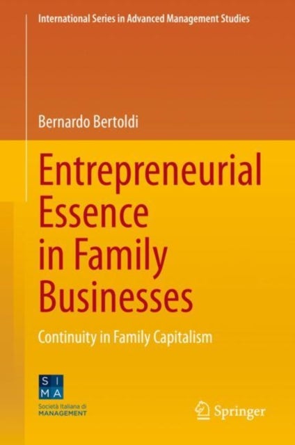 Entrepreneurial Essence in Family Businesses - Continuity in Family Capitalism