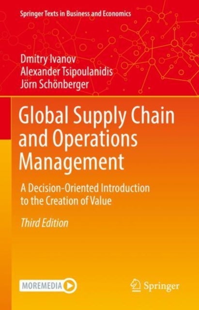 Global Supply Chain and Operations Management - A Decision-Oriented Introduction to the Creation of Value