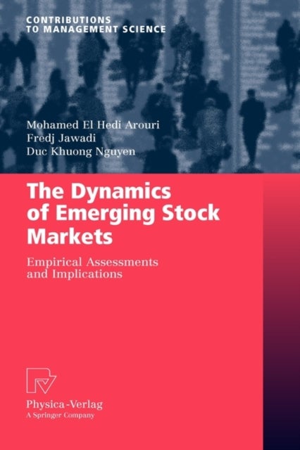 The Dynamics of Emerging Stock Markets - Empirical Assessments and Implications