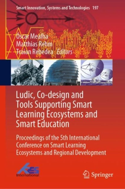 Ludic, Co-design and Tools Supporting Smart Learning Ecosystems and Smart Education - Proceedings of the 5th International Conference on Smart Learning Ecosystems and Regional Development