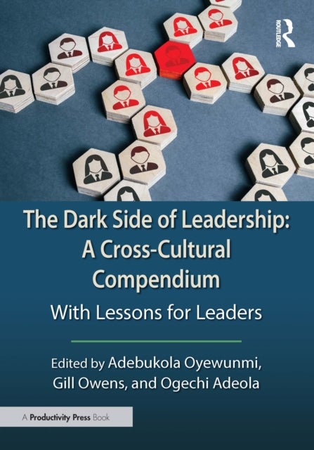 The Dark Side of Leadership - With Lessons for Leaders