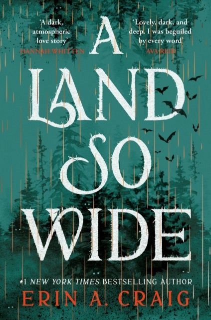 Land So Wide - A breathtaking, deliciously dark fairy tale from #1 New York Times and USA Today bestselling author Erin A. Craig
