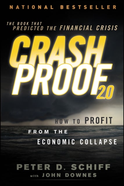 Crash Proof 2.0 – How to Profit From the Economic Collapse 2e - How to Profit From the Economic Collapse