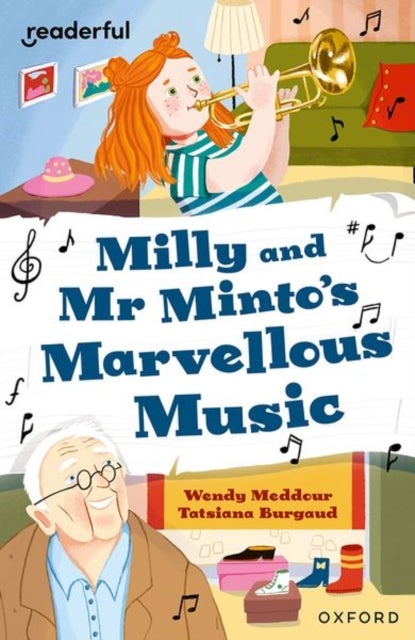 Readerful Independent Library: Oxford Reading Level 10: Milly and Mr Minto''s Marvellous Music