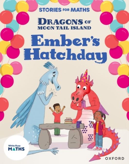 Stories for Maths: KS1: Ember''s Hatchday (Mass, capacity and temperature)