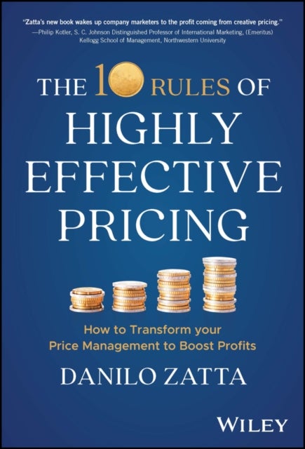 The 10 Rules of Highly Effective Pricing – How to Transform your Price Management to Boost Profits - How to Transform Your Price Management to Boost Profits