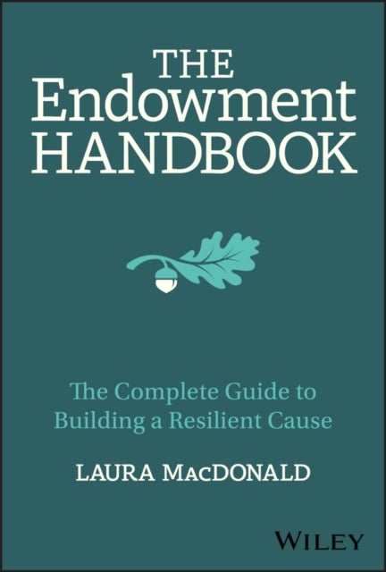 Endowment Handbook - The Complete Guide to Building a Resilient Cause