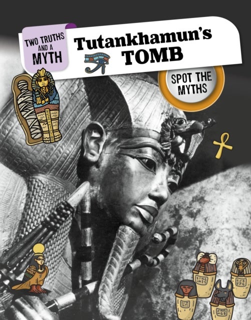 Tutankhamun's Tomb - Spot the Myths