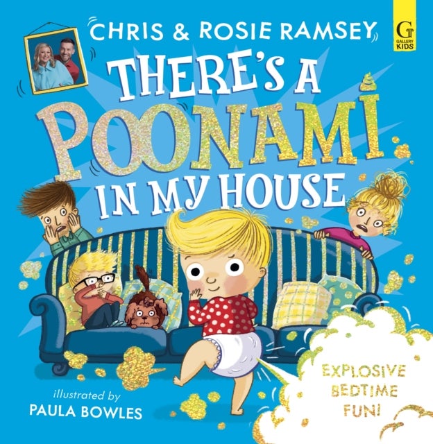 There''s a Poonami in My House - The hilarious picture book from podcast stars and Sunday Times No 1 bestselling authors, Chris and Rosie Ramsey