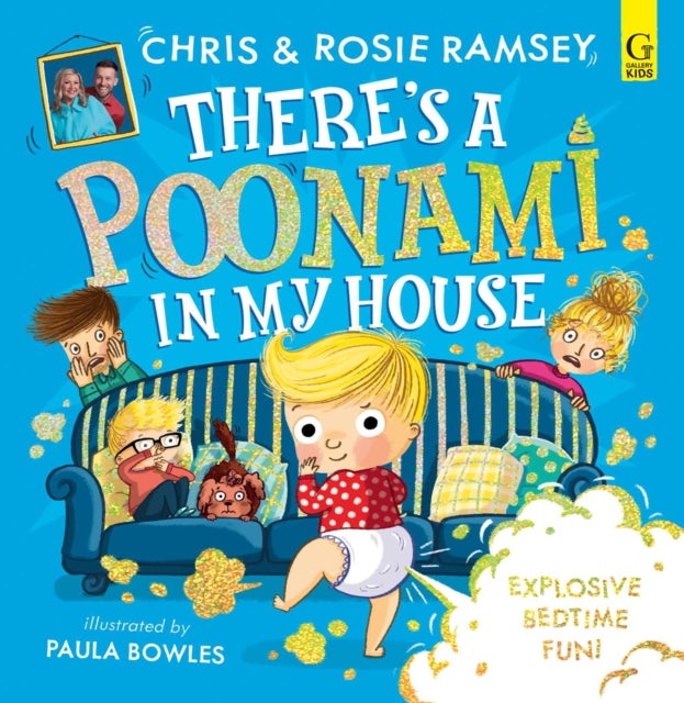 There's a Poonami in My House - The hilarious picture book from podcast stars and Sunday Times No 1 bestselling authors, Chris and Rosie Ramsey