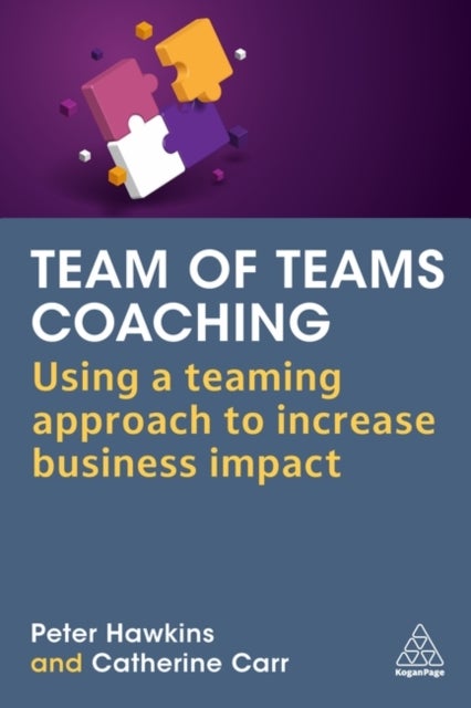 Team of Teams Coaching - Using a Teaming Approach to Increase Business Impact