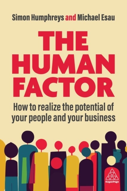 Human Factor - How to Realize the Potential of your People and your Business
