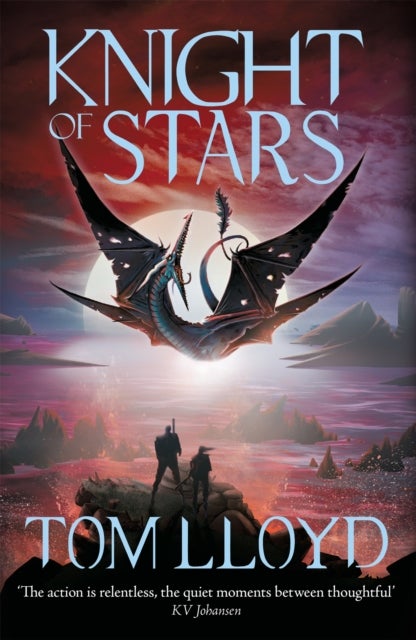 Knight of Stars - Political and magical unrest bring chaos in this epic fantasy for fans of Joe Abercrombie and Scott Lynch (God Fragments 3)