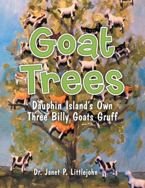 Goat Trees - Dauphin Island's Own Three Billy Goats Gruff