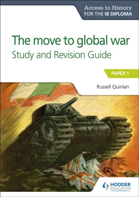 Access to History for the IB Diploma: The move to global war Study and Revision Guide - Paper 1