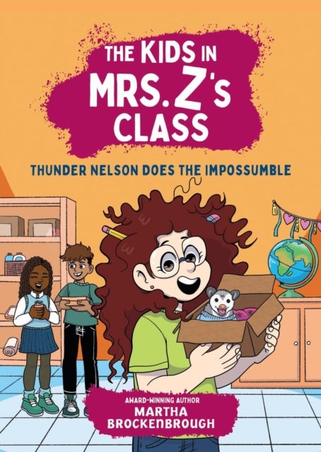 The Kids in Mrs. Z''s Class: Thunder Nelson Does the Impossumble