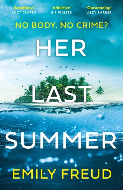 Her Last Summer - the scorching destination thriller with a killer twist - perfect for summer reads