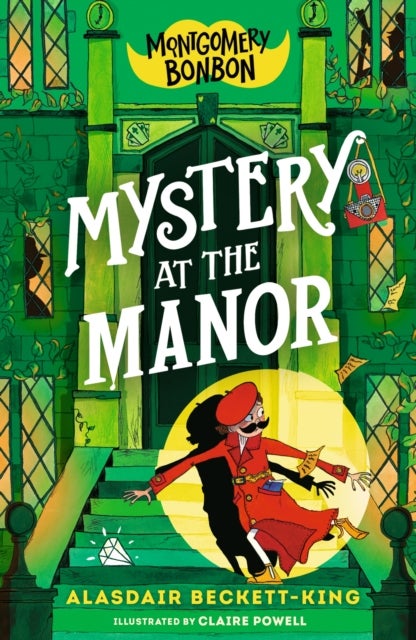 Montgomery Bonbon: Mystery at the Manor - Funny detective murder mystery for boys and girls age 9-12