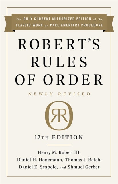 Robert''s Rules of Order Newly Revised, 12th edition