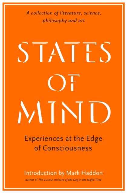 States of Mind - Experiences at the Edge of Consciousness – An Anthology