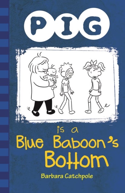 Pig is a Blue Baboon''s Bottom